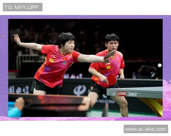 成都乒乓球队在世界杯中的默契配合与精彩表现分析 成都乒乓球队在世界杯中的默契配合与精彩表现分析